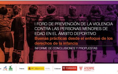 Informe de Conclusiones y Propuestas del I Foro de prevención de la violencia contra las personas menores de edad en el ámbito deportivo